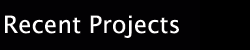 Recent Projects